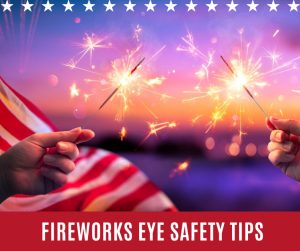 Fireworks Eye Safety Tips | Georgia Eye Associates